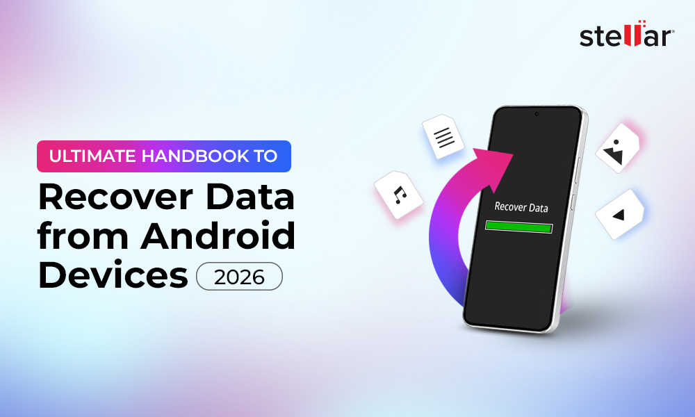 Ultimate Handbook to Recover Data from Android Devices (2026)