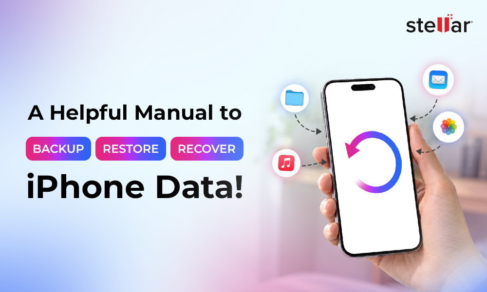 A Helpful Manual to Backup, Restore, and Recover iPhone Data!